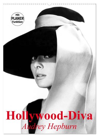 Hollywood-Diva. Audrey Hepburn (Wandkalender 2024 DIN A2 hoch), CALVENDO Monatskalender