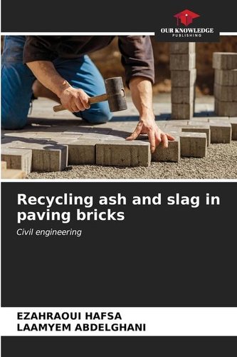 Recycling ash and slag in paving bricks