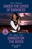 Under The Cover Of Darkness / Danger On The River