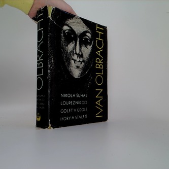 Nikola Šuhaj loupežník golet v údolí hory a staletí