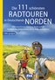 Die 111 schönsten Radtouren in Deutschlands Norden, E-Bike geeignet, kostenloser GPX-Tracks-Download aller 111 Radtouren