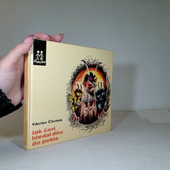 Jak čert hledal díru do pekla