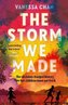The Storm We Made: The spellbinding WW2 sweeping book club novel ´One of the most powerful debuts I´ve ever read´ Tracy Chevalier