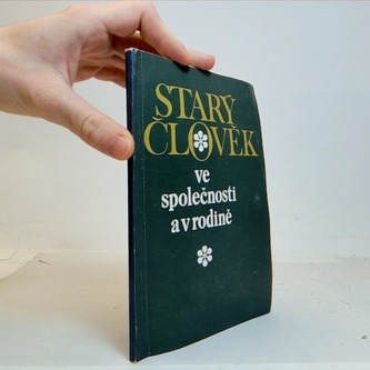 Starý člověk ve společnosti a v rodině