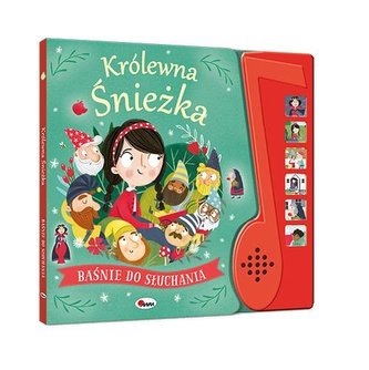 Baśnie do słuchania Królewna Śnieżka