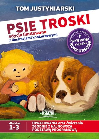 Psie troski edycja limitowana z ilustracjami konkursowymi Psie troski edycja limitowana z ilustracjami konkursowymi