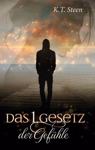 Das erste Gesetz der Gefühle (Romantasy-Trilogie, Band 1)