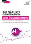 Die nächste Generation: Wir übernehmen!