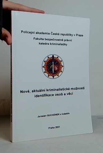 Nové, aktuální kriminalistické možnosti identifikace osob a věcí