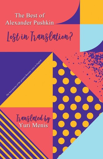 The Best Poems of Alexander Pushkin,  Lost in Translation?