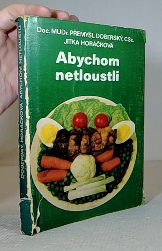 Abychom netloustli
