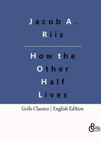 How the Other Half Lives