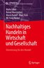Nachhaltiges Handeln in Wirtschaft und Gesellschaft