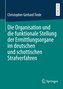 Die Organisation und die funktionale Stellung der Ermittlungsorgane im deutschen und schottischen Strafverfahren