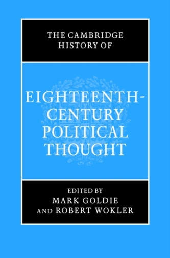 The Cambridge History of Eighteenth-Century Political Thought