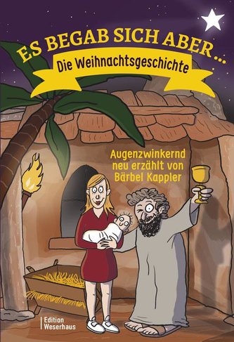 Es begab sich aber ...