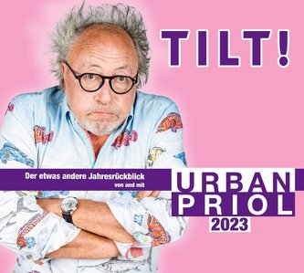 Tilt! 2023 - Der etwas andere Jahresrückblick von und mit Urban Priol