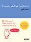 Cuando El Desierto Florece: El Libro Que Hace Brotar Tu Sonrisa Interior / Splitting the Arrow: Understanding the Business of Li