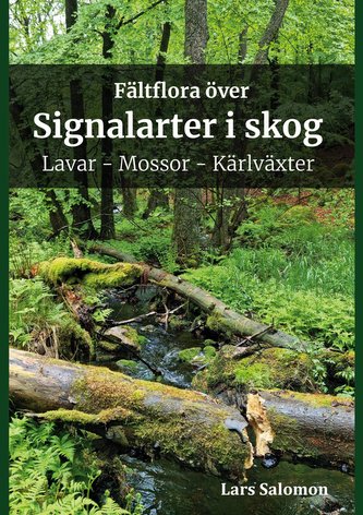Fältflora över signalarter i skog - lavar, mossor, kärlväxter
