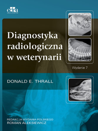 Diagnostyka radiologiczna w weterynari Diagnostyka radiologiczna w weterynari