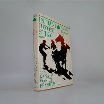 Indiáni Bizoni Štiky anebo opět Kanada vonící pryskyřicí