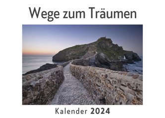 Wege zum Träumen (Wandkalender 2024, Kalender DIN A4 quer, Monatskalender im Querformat mit Kalendarium, Das perfekte Geschenk)