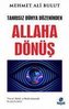 Allaha Dönüs - Tanrisiz Dünya Düzeninden