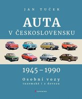 Auta v Československu 1945-1990 Osobní vozy tuzemské i z dovozu