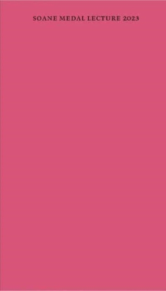 Soane Medal Lecture 2023