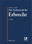Der Fachanwalt für Erbrecht