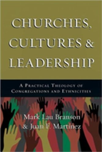 Churches, Cultures and Leadership - A Practical Theology of Congregations and Ethnicities
