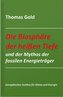 Die Biosphäre der heißen Tiefe und der Mythos der fossilen Energieträger