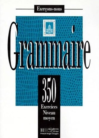 Grammaire 350 exercices 2 - Podręcznik