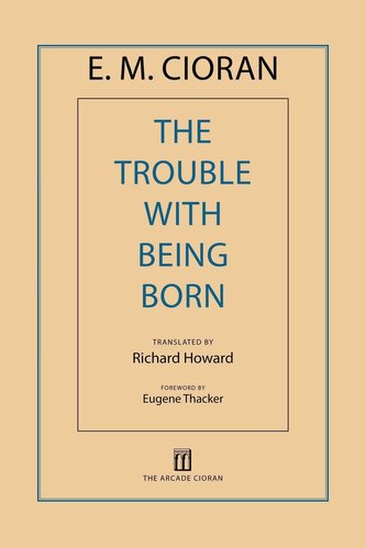 The Trouble with Being Born
