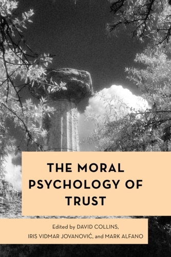 The Moral Psychology of Trust