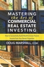 Mastering the Art of Commercial Real Estate Investing