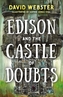 Edison and the Castle of Doubts