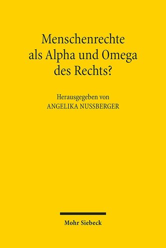 Menschenrechte als Alpha und Omega des Rechts?