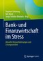 Bank- und Finanzwirtschaft im Stress