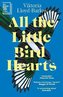 All the Little Bird-Hearts: Longlisted for the Booker Prize 2023