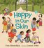 Happy in Our Skin