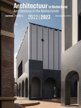 Architecture in the Netherlands: Yearbook 2022/2023
