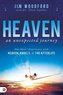 Heaven, an Unexpected Journey: One Man's Experience with Heaven, Angels, and the Afterlife