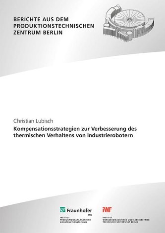 Kompensationsstrategien zur Verbesserung des thermischen Verhaltens von Industrierobotern