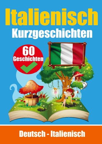 Kurzgeschichten auf Italienisch | Italienisch und Deutsch Nebeneinander