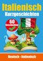 Kurzgeschichten auf Italienisch | Italienisch und Deutsch Nebeneinander