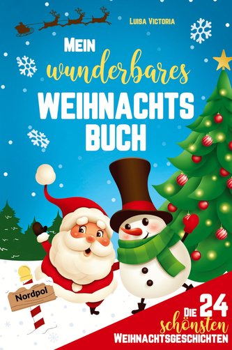 Die 24 schönsten Weihnachtsgeschichten für Kinder!