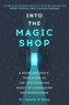 Into the Magic Shop: A neurosurgeon´s true story of the life-changing magic of mindfulness and compassion that inspired the hit K-pop band BTS