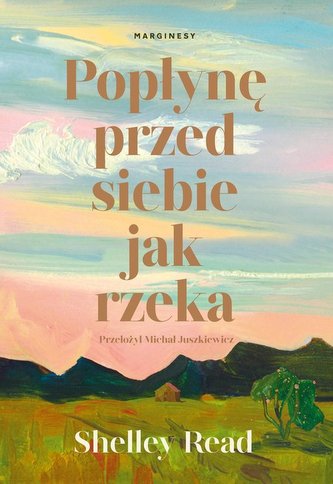 Popłynę przed siebie jak rzeka Popłynę przed siebie jak rzeka
