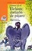 Elefante corazón de pájaro